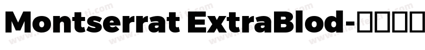 Montserrat ExtraBlod字体转换